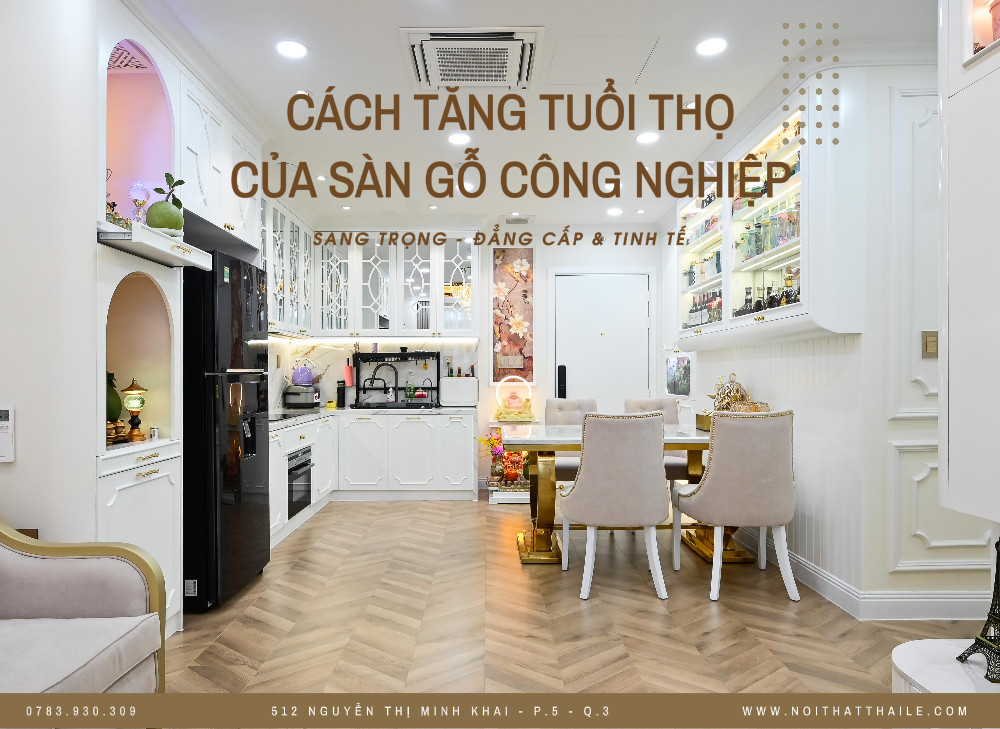 Cách tăng tuổi thọ của sàn gỗ công nghiệp